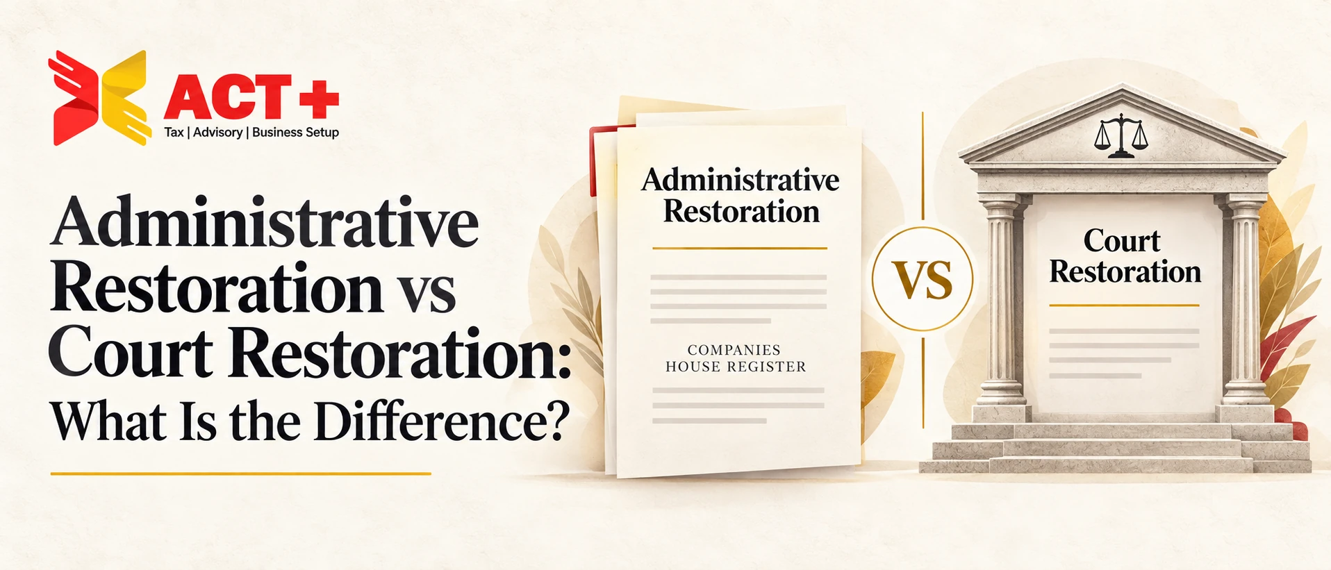 Administrative Restoration vs Court Restoration  Uk